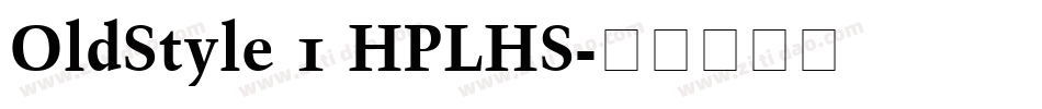 OldStyle 1 HPLHS字体转换